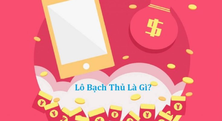 lo bach thu la gi